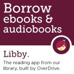 Borrow ebooks and audiobooks from Libby