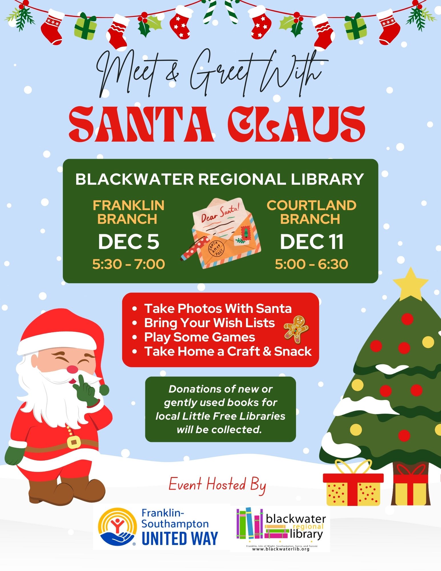 Santa visits the Courtland and Franklin Libraries! Hosted by the United Way and BRL.